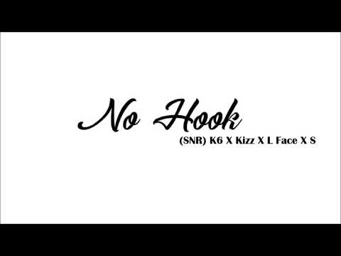 (SNR) K6 X Kizz X L Face X S - No Hook (Official Audio)