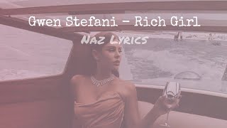 Gwen Stefani - Rich Girl (Lyrics Video)
