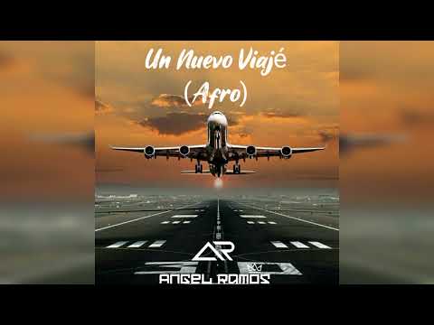 Un Nuevo Viajé (Afro) - DJ ANGEL RAMOS 🇻🇪🏝️