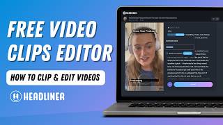 Free Video Clipper: How to Edit Video Clips with Headliner