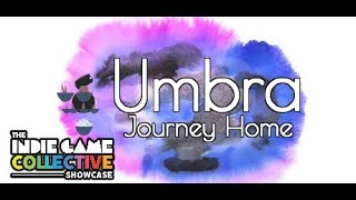 Umbra: Journey Home | Showcase | the Indie Game Collective | #IGCShowcase