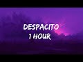 Despacito - Luis Fonsi feat. Daddy Yankee 1 Hour // D.Wojcie