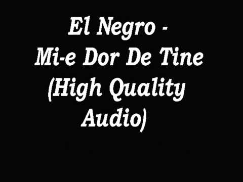 El Negro - Mi-e Dor De Tine (High Quality Audio) [Cobra 666]