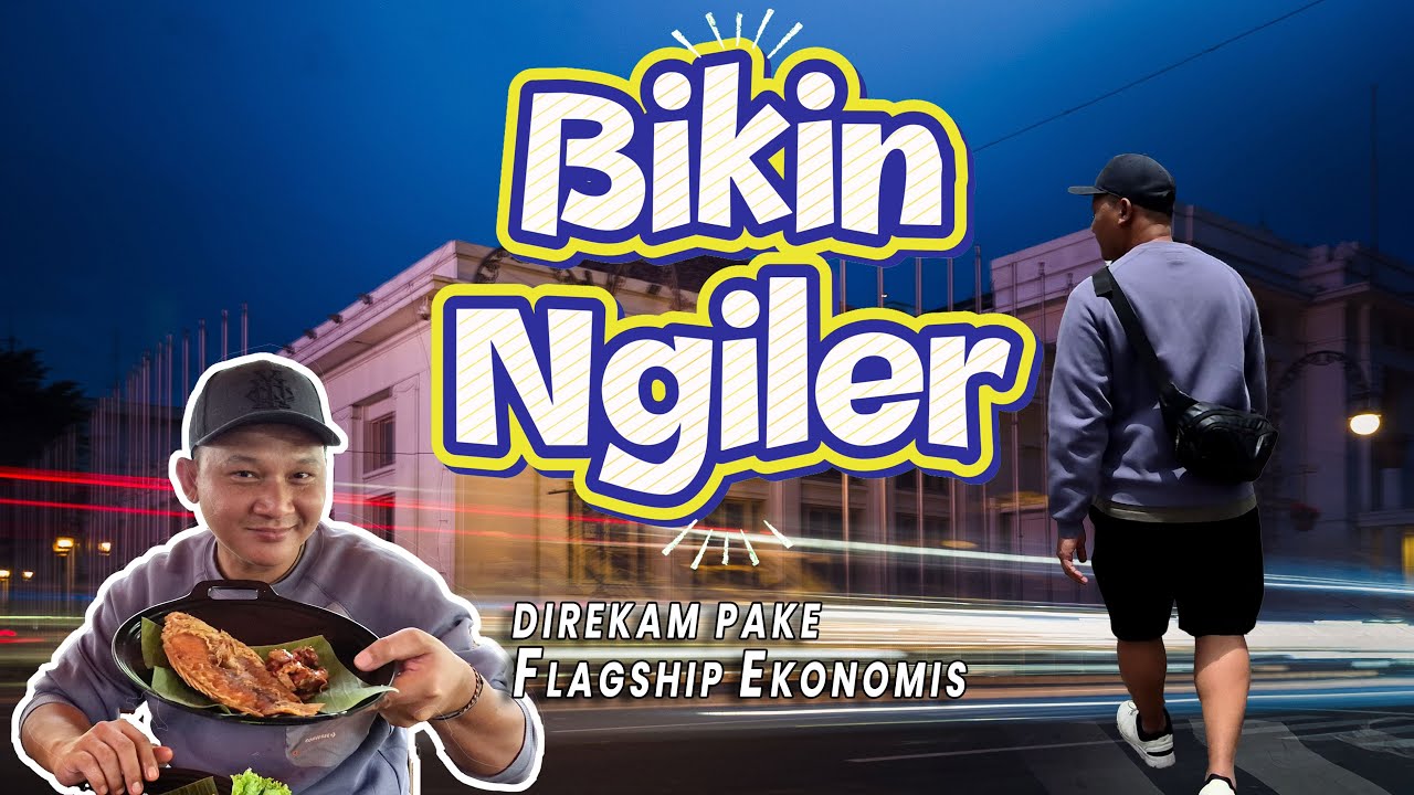 Bikin ngiler tanpa bikin bokek! Hunting food enyak pake Flagship Ekonomis