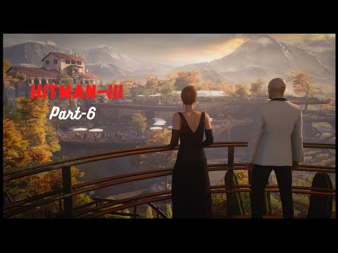 HITMAN 3 Walkthrough Gameplay Part-6 (THE FAREWELL) HD60fps