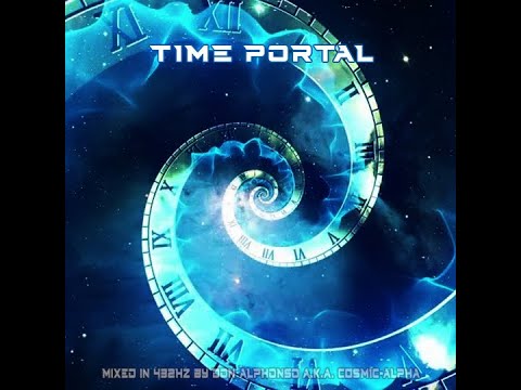 TIME PORTAL - MEMORIES OF THE PAST 432Hz CLASSIC HOUSE  - Don Alphonso a.k.a.  C0SM1C 4LPH4