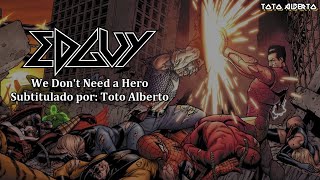 Edguy - We Don&#39;t Need A Hero [Subtitulos al Español / Lyrics]