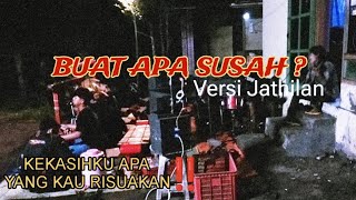 Download lagu BUAT APA SUSAH JATHILAN, KEKASIHKU APA YANG KAU RISAUKAN#jathilan#lagujathilan#buatapasusah mp3