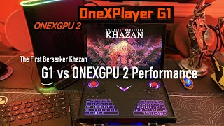 Onexplayer G1 vs ONEXGPU 2 The First Berserker Khazan Gameplay