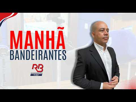 🔴 Bandeirantes Goiânia - AO VIVO - (MANHÃ BANDEIRANTES ) -  20/07/2026