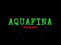 Young Jonn - Aquafina (Lyrics)