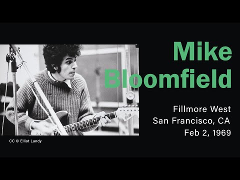Thumbnail for Mike Bloomfield - 1969.02.02 - Fillmore West, San Francisco, CA | Live Concert Video by Mike Bloomfield