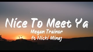 Meghan Trainor ft Nicki Minaj - Nice to meet ya (Lyrics) | BUGG Lyrics