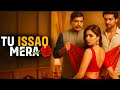 TU ISSAQ MERA 1 Episode