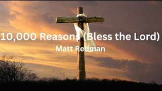 10,000 Reasons (Bless the Lord) | Matt Redman [Lyrics Video]