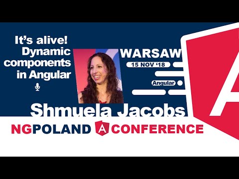 It’s alive! Dynamic components in Angular | Shmuela Jacobs | ngPoland 2018