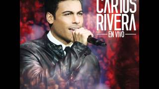 Carlos Rivera - Si Me Das La Espalda (En Vivo)