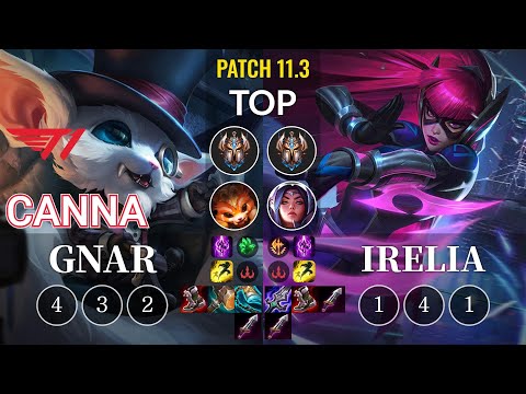 T1 Canna Gnar vs Irelia Top - KR Patch 11.3