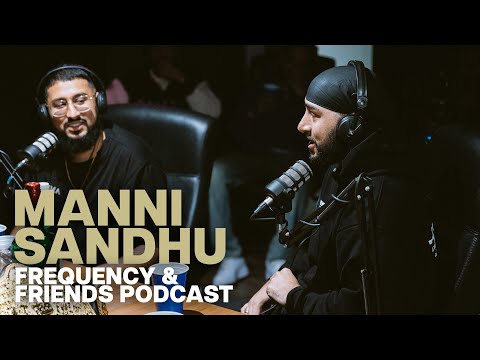 Manni Sandhu | Frequency & Friends