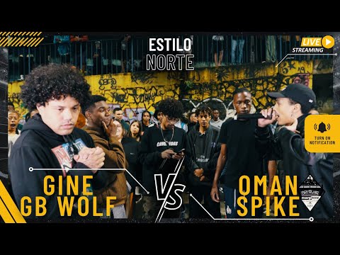 GB WOLF E GINE X SPIKE E OMAN | Ed: ESTILO NORTE | Batalha Marignow | 1ªFASE | 28/8 | BMW