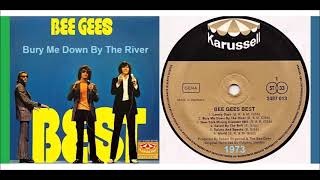 Bee Gees - Bury Me Down By The River