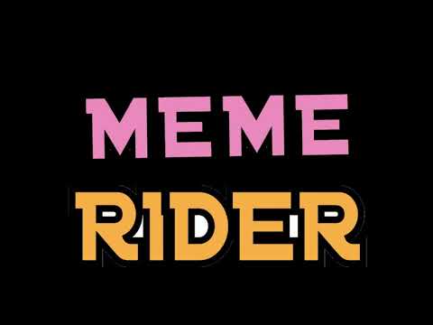 Meme Rider video thumbnail
