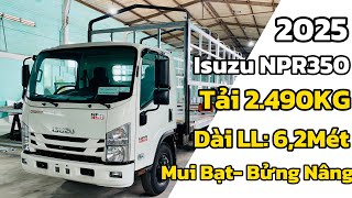 Isuzu 2 Tấn 5 Dài 6m2 Mui Bạt Bửng Nâng | Isuzu Sài Gòn báo giá xe Isuzu NPR350 2 Tấn 5 Dài 6 Mét 2