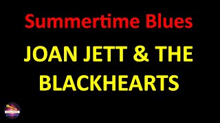 Joan Jett &amp; The Blackhearts - Summertime Blues (Lyrics version)