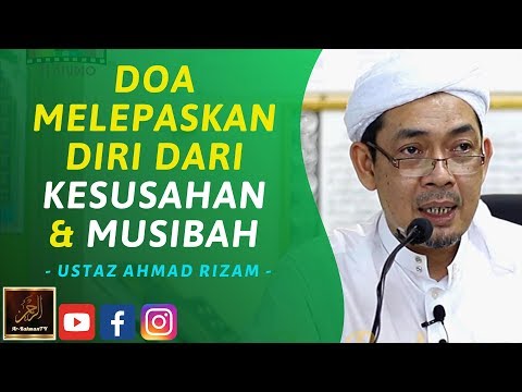 Ustaz Ahmad Rizam - DOA MELEPASKAN DIRI DARI KESUSAHAN & MUSIBAH