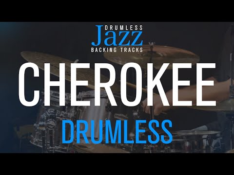 Cherokee - Jazz Drumless Backing Track 260 Bpm - By Ray Noble