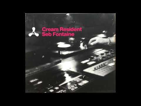Seb Fontaine - Cream Resident (CD1) [2000]