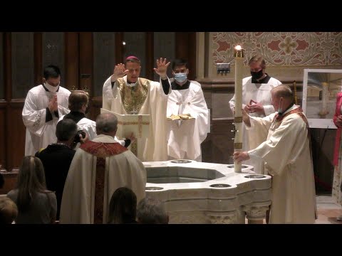 The Easter Vigil 2021 - The Cathedral Basilica of St. John the Baptist