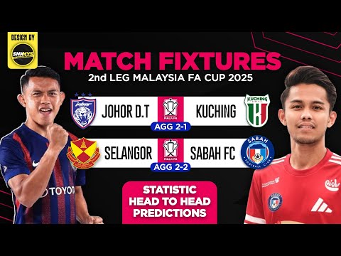 🏆Jadual Separuh Akhir Kedua Piala FA Malaysia 2025 | JDT vs Kuching City ⚽ Selangor vs Sabah