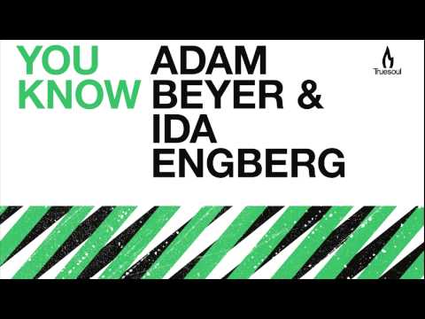 Adam Beyer, Ida Engberg - You Know (Original Mix)