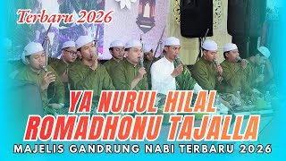 Download lagu TERBARU!!! YA NURUL HILAL - ROMADHON TAJALLA VERSI MAJELIS GANDRUNG NABI 2026 mp3