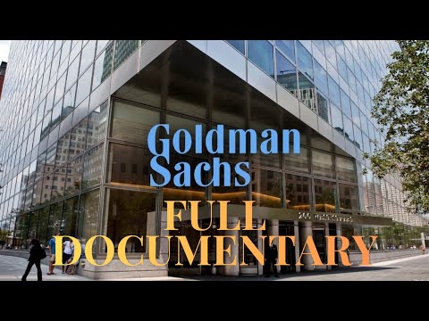 The Goldman Sachs Full Documentary | 150 Years of Wealth, Power & Scandal