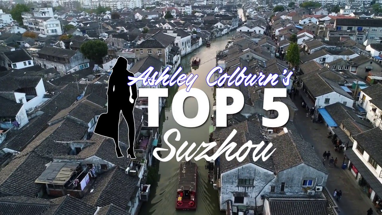 TOP 5 THINGS TO DO IN SUZHOU