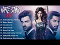 Hate Story 4 Movie S All Songs Urvashi Rautela Vivan Bhathena Karan Wahi Hindisongs HINDISONGS