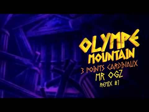 Olympe Mountain 3 Points Cardinaux // Mr Ogz Remix