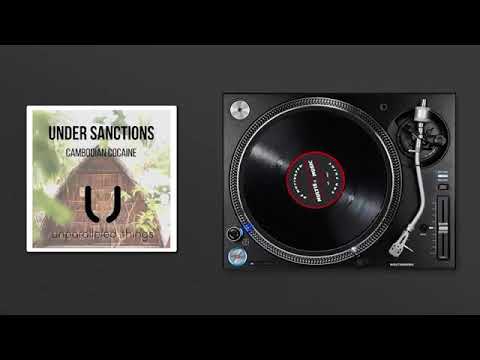 Under Sanctions + Cambodian Cocaine *Original Mix*