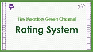 The Meadow Green Channel - Rating System