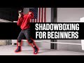SHADOW BOXING FOR BEGINNERS How To Shadow Box