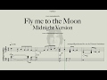 Fly Me To The Moon Midnight Version
