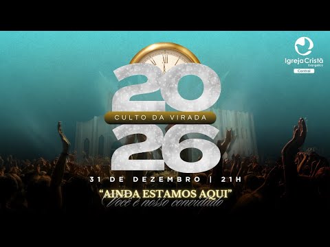 Culto da Virada 2026 - Igreja Cristã Evangélica de Palmeiras de Goiás. 31/12/2025