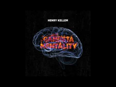 Henry Kellem - Gangster Mentality (Official audio)
