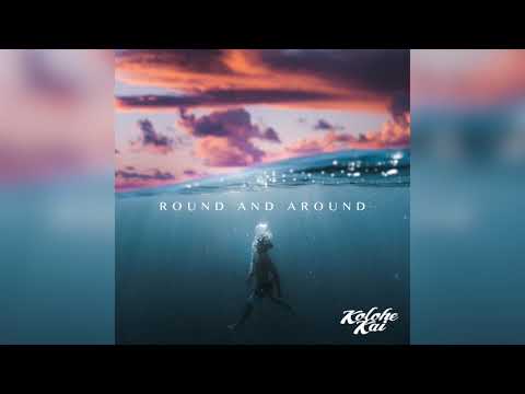 Round and Around - Kolohe Kai