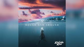 Round and Around - Kolohe Kai