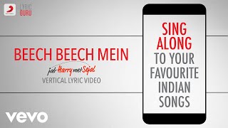 Beech Beech Mein - Jab Harry Met Sejal|Official Bollywood Lyrics|Arijit|Shalmali|Shefali