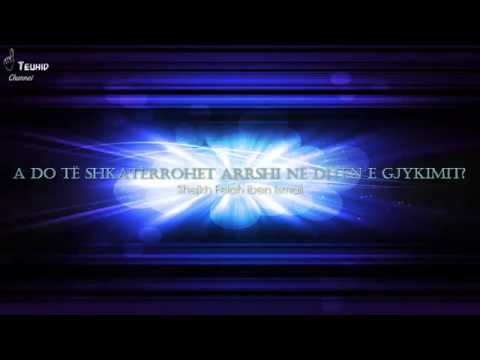 A do të shkatërrohet arrshi në ditën e gjykimit  - Shejkh Felah iben Ismail