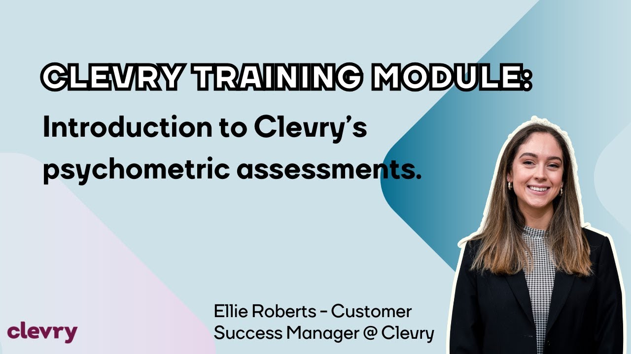 Introduction to Clevry's psychometric assessments
